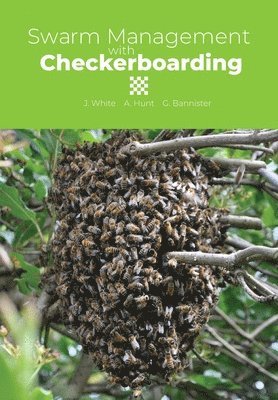 John White, Anita Hunt, Gill Bannister - Swarm Management with Checkerboarding, Häftad