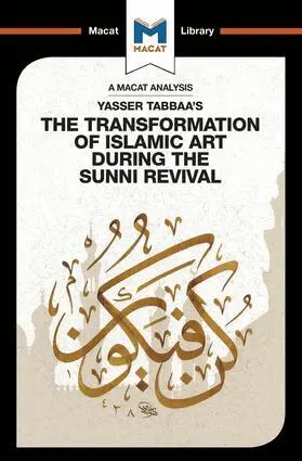 Bilal Badat - Analysis of Yasser Tabbaa's The Transformation of Islamic Art During the Sunni Revival, Häftad. Tillgänglighet: Lägg i varukorg