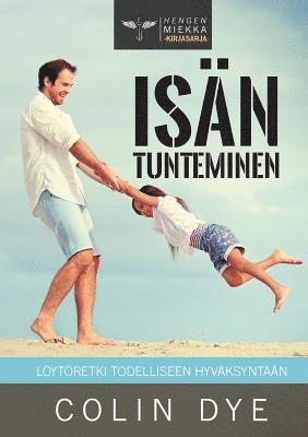 Colin W. Dye - Isän tunteminen, Häftad