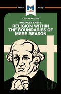 Analysis of Immanuel Kant's Religion within the Boundaries of Mere Reason