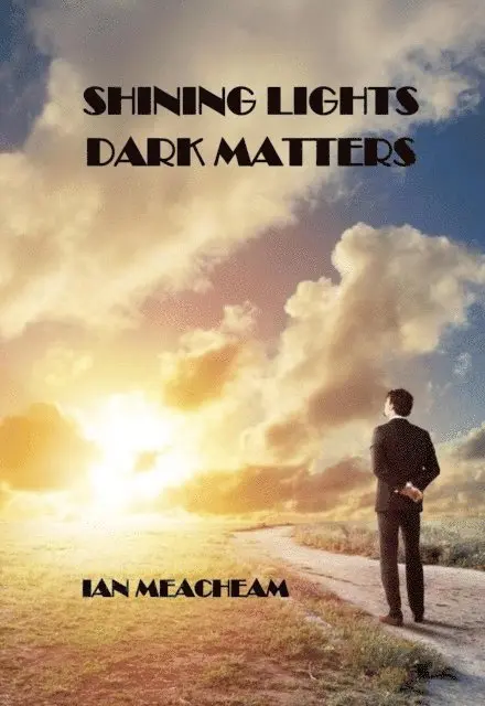 Ian Meacheam - Shining Lights Dark Matters, E-bok. Tillgänglighet: Lägg i varukorg