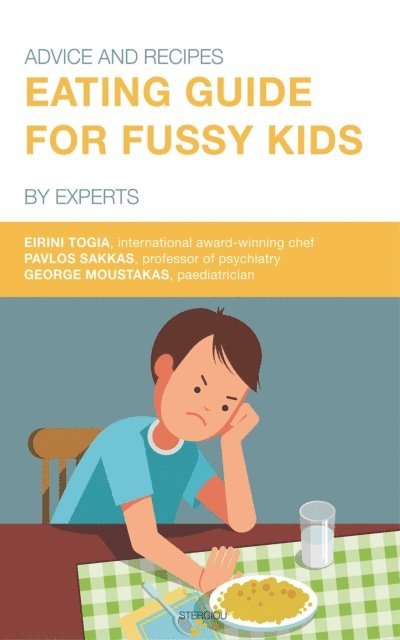 George Moustakas, Pavlos Sakkas, Eirini Togia - Eating Guide for Fussy Kids, E-bok