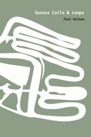 Paul Holman - Sussex Coils and Loops, Häftad