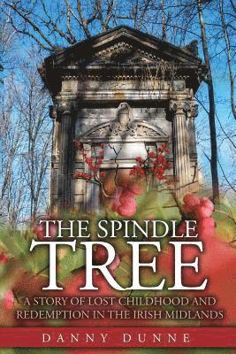 Danny Dunne - Spindle Tree, Häftad. Tillgänglighet: Lägg i varukorg