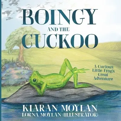 Kiaran Moylan - Boingy and the Cuckoo, Häftad. Tillgänglighet: Lägg i varukorg