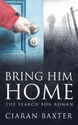Ciaran Baxter - Bring Him Home, Häftad. Tillgänglighet: Lägg i varukorg