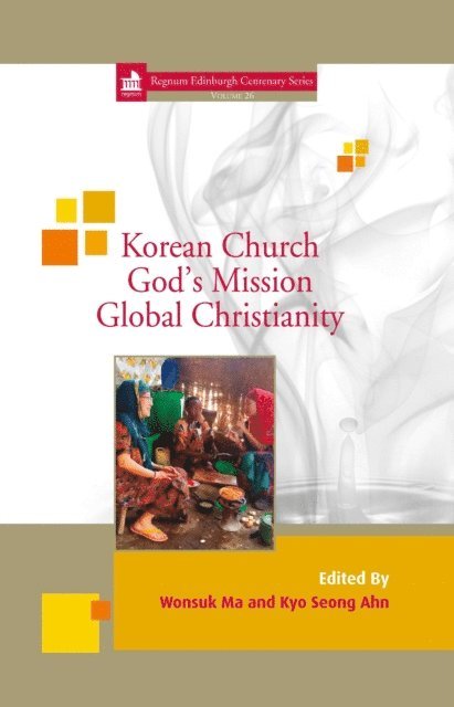 Kyo Seong Ahn, Wonsuk Ma - Korean Church, God's Mission, Global Christianity, E-bok