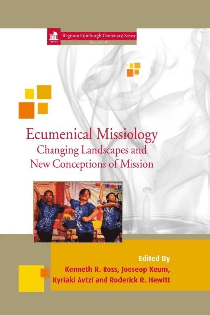 Roderick R Hewitt, Kyriaki Avtzi, Jooseop Keum, Kenneth R Ross - Ecumenical Missiology, E-bok
