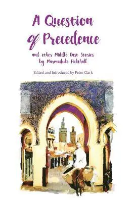 Pickthall William Marmaduke - Question of Precedence, Häftad. Tillgänglighet: Lägg i varukorg