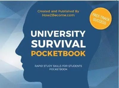 How2Become - University Survival Pocketbook: A Rapid Guide to What University Life is Actually Like, Häftad. Tillgänglighet: Tillfälligt slut