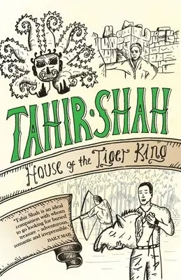 Tahir Shah - House of the Tiger King, Häftad. Tillgänglighet: Lägg i varukorg