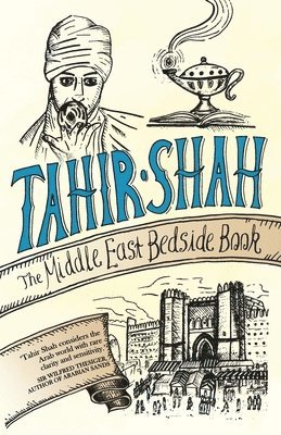 Tahir Shah - Middle East Bedside Book, Häftad