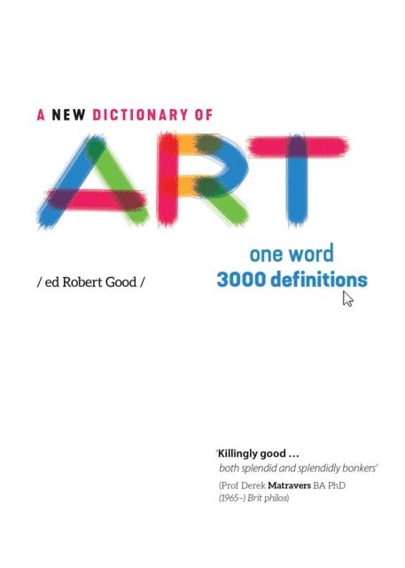 Robert Good - New Dictionary of Art, E-bok