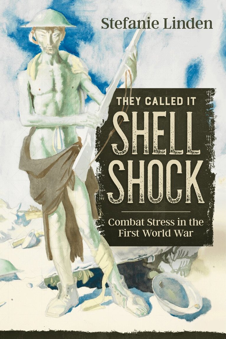 Stefanie Linden - They Called It Shell Shock, Häftad