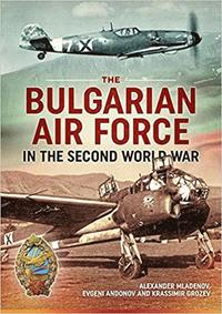 The Bulgarian Air Force in the Second World War