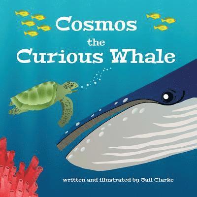 Gail Clarke - Cosmos The Curious Whale, Häftad. Tillgänglighet: Lägg i varukorg
