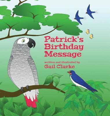 Gail Clarke - Patrick's Birthday Message, Inbunden. Tillgänglighet: Lägg i varukorg