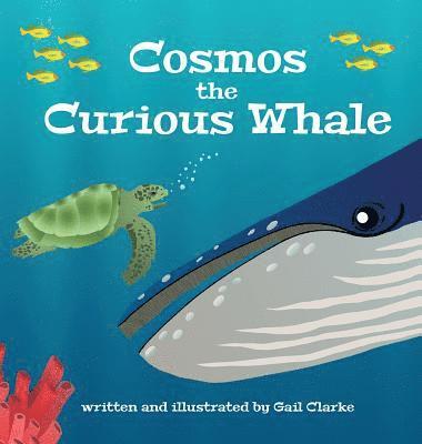 Gail Clarke - Cosmos the Curious Whale, Inbunden. Tillgänglighet: Lägg i varukorg