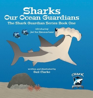 Gail Clarke - Sharks Our Ocean Guardians, Inbunden. Tillgänglighet: Lägg i varukorg