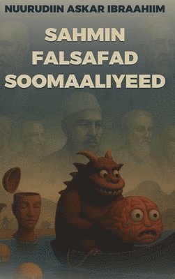 Nuuradiin Askar Ibraahiim - Sahmin Falsafad Soomaaliyeed, Inbunden. Tillgänglighet: Lägg i varukorg
