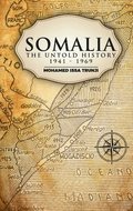 Somalia The Untold History 1941-1969