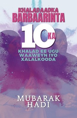 Mubarak Hadi - Khaladaadka Barbaarinta, Häftad