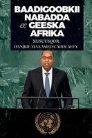 Danjire Maxamed Cabdi Afey - Baadigoobkii Nabadda ee Geeska Afrika, Häftad