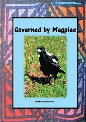 Beatrice Holloway - Governed by Magpies, Häftad. Tillgänglighet: Lägg i varukorg
