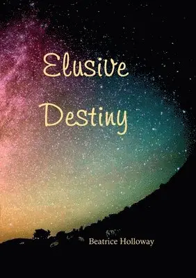 Beatrice Holloway - Elusive Destiny, Häftad. Tillgänglighet: Lägg i varukorg