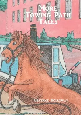 Beatrice Holloway - More Towing Path Tales, Häftad. Tillgänglighet: Lägg i varukorg