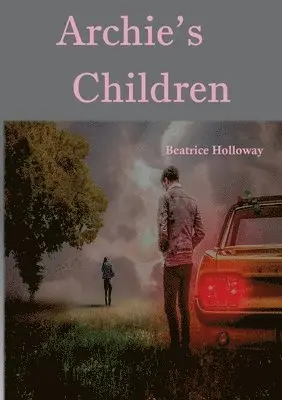 Beatrice Holloway - Archie's Children, Häftad. Tillgänglighet: Lägg i varukorg