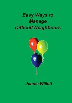 Jennie Willett - Easy Ways to Manage Difficult Neighbours, Häftad. Tillgänglighet: Lägg i varukorg