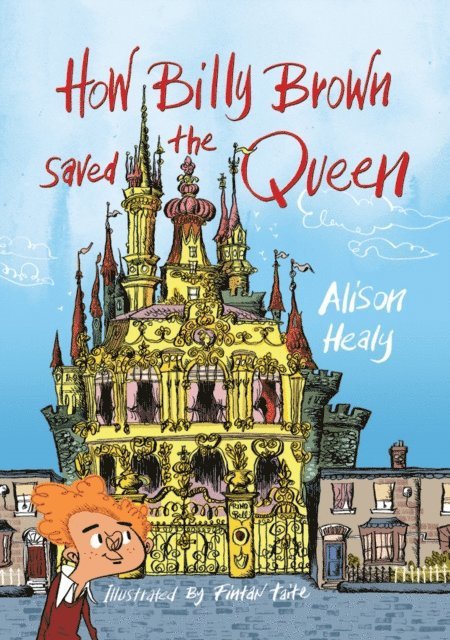 Alison Healy - How Billy Brown Saved the Queen, E-bok
