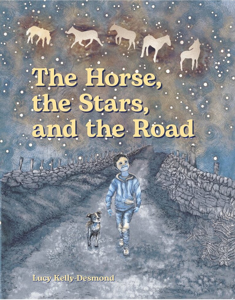 Lucy Kelly-Desmond - Horse, the Stars and the Road, Häftad