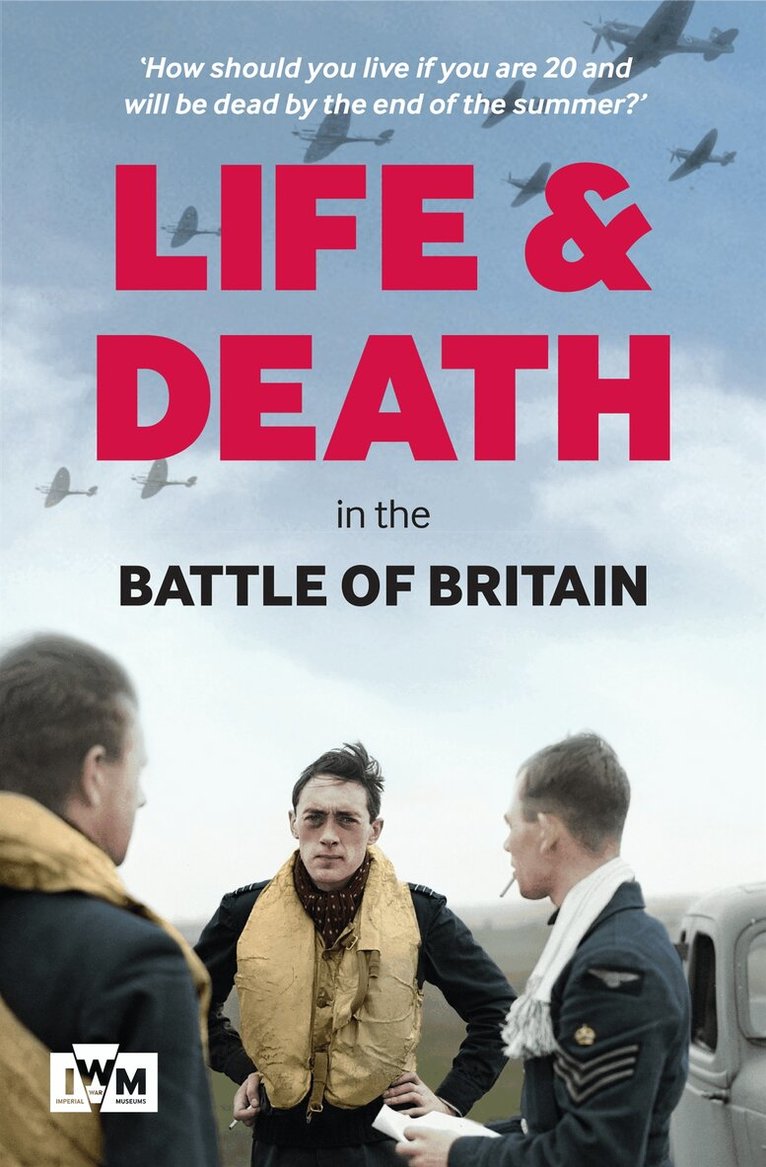 Guy Mayfield, Carl Warner - Life and Death in the Battle of Britain, E-bok