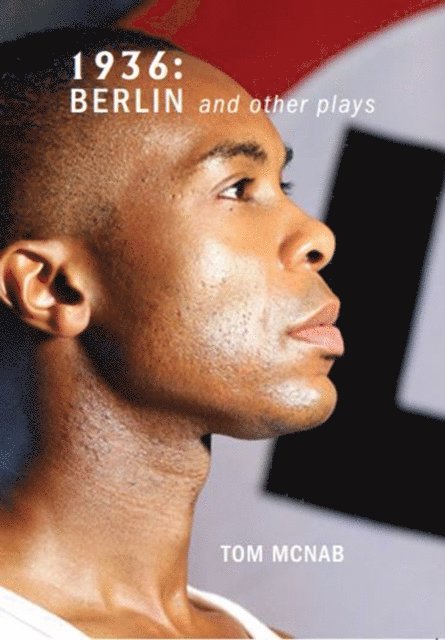 Tom McNab - 1936: Berlin and other plays, E-bok