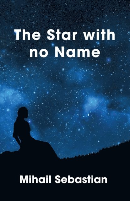 Mihail Sebastian - Star with no Name, E-bok