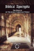 Biblical Apocrypha - The Dispute of The Judeo-Christian World