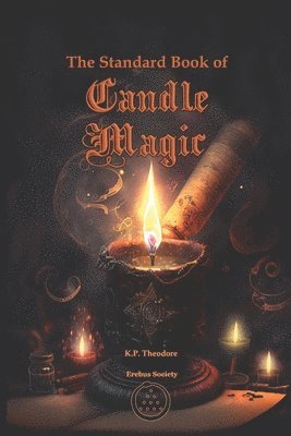 K P Theodore - Standard Book of Candle Magic, Häftad
