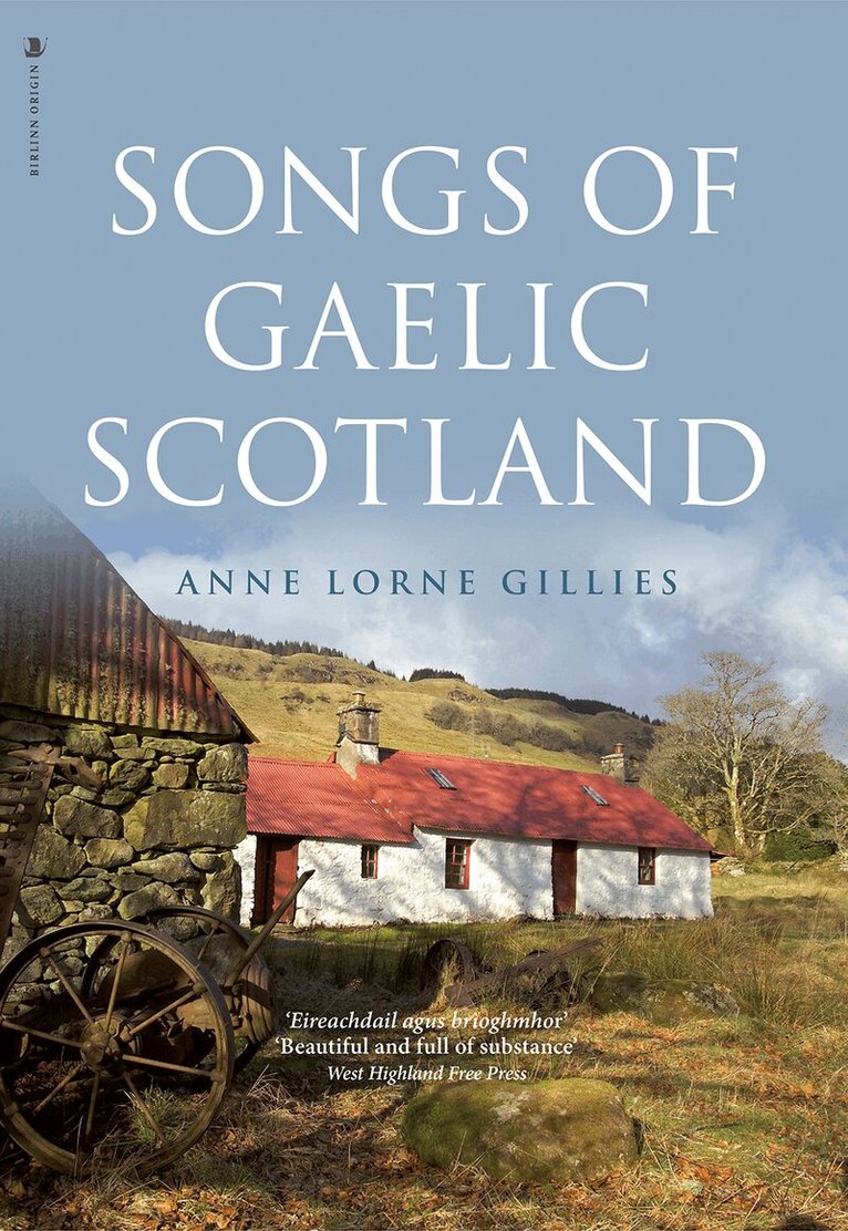 Anne Lorne Gillies - Songs of Gaelic Scotland, Inbunden