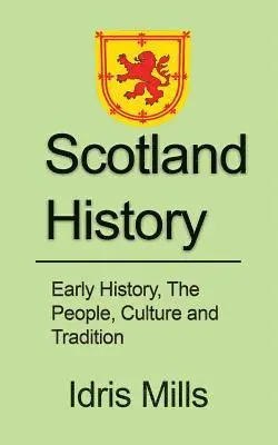 Idris Mills - Scotland History, Häftad. Tillgänglighet: Lägg i varukorg