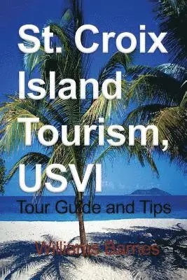 Williams Barnes - St. Croix Island Tourism, USVI, Häftad. Tillgänglighet: Lägg i varukorg
