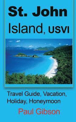 Paul Gibson - St. John Island, USVI, Häftad