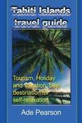 Tahiti Islands travel guide