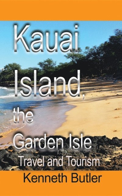 Butler Kenneth - Kauai Island, the Garden Isle, E-bok