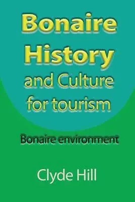 Clyde Hill - Bonaire History and Culture for tourism, Häftad. Tillgänglighet: Lägg i varukorg