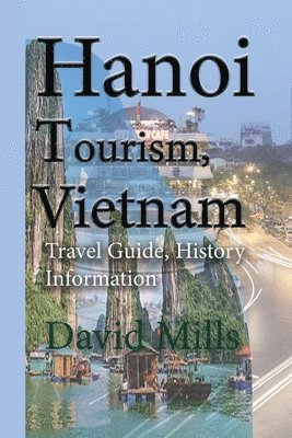David Mills - Hanoi Tourism, Vietnam, Häftad