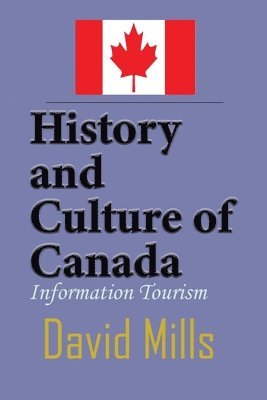 David Mills - History and Culture of Canada, Häftad