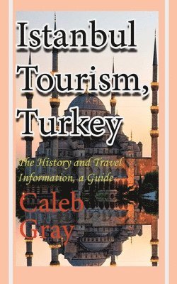 Caleb Gray - Istanbul Tourism, Turkey, Häftad