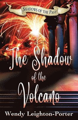 Wendy Leighton-Porter - Shadow of the Volcano, Häftad